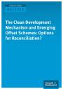 The Clean Development Mechanism and Emerging Offset Schemes: Options for Reconciliation?