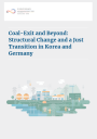 Cover of Study Coal-Exit and Beyond: Structural Change and a Just Transition in Korea and Germany