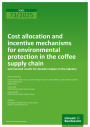 Cost allocation and incentive mechanisms  for environmental protection in the coffee  supply chain   Summarised results for decision makers in the industry Cover
