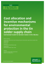 Cost allocation and  incentive mechanisms  for environmental  protection in the tin  solder supply chain   Summarised results for decision makers in the industry Cover